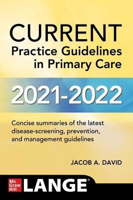 Current Practice Guidelines in Primary Care 2021-2022 - David, Jacob A