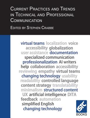 Current Practices and Trends in Technical and Professional Communication - Crabbe, Stephen (Editor)