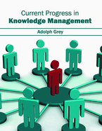 Current Progress in Knowledge Management