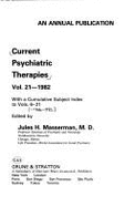 Current Psychiatric Therapies: With Cumulative Subject Index to v.6-21