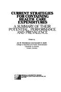 Current Strategies for Containing Health Care Expenditures: A Summary of Their Potential, Performance, and Prevalence
