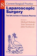 Current Surgical Practice Vol 8                                       Laparoscopic Surgery