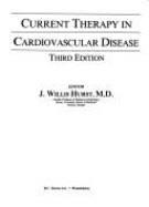 Current Therapy in Cardiovascular Disease - Hurst, Charles E