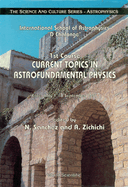 Current Topics in Astrofundamental Physics - 1st Course in the International School of Astrophysics D Chalonge