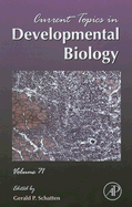 Current Topics in Developmental Biology: Volume 71