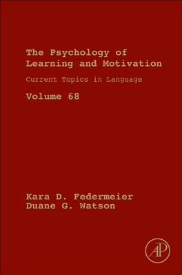 Current Topics in Language - Federmeier, Kara D. (Volume editor), and Watson, Duane (Volume editor)