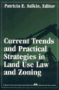 Current Trends and Practical Strategies in Land Use Law and Zoning