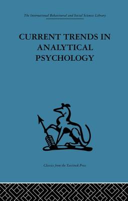 Current Trends in Analytical Psychology: Proceedings of the first international congress for analytical psychology - Adler, Gerhard (Editor)