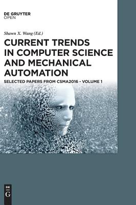 Current Trends in Computer Science and Mechanical Automation Vol.1 - Wang, Shawn X (Editor)