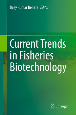Current Trends in Fisheries Biotechnology - Behera, Bijay Kumar (Editor)