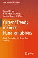 Current Trends in Green Nano-emulsions: Food, Agriculture and Biomedical Sectors