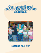 Curriculum-Based Readers Theatre Scripts: Science