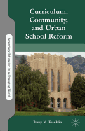 Curriculum, Community, and Urban School Reform