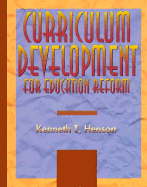 Curriculum Development for Education Reform - Henson, Kenneth T