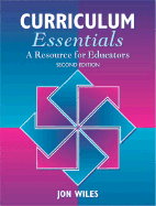 Curriculum Essentials: A Resource for Educators - Wiles, Jon