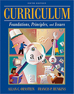 Curriculum: Foundations, Principles, and Issues