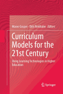 Curriculum Models for the 21st Century: Using Learning Technologies in Higher Education