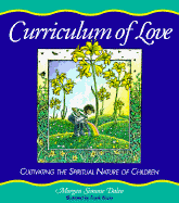 Curriculum of Love: Cultivating the Spiritual Nature of Children