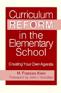 Curriculum Reform in the Elementary: School Creating Your Own Agenda