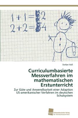 Curriculumbasierte Messverfahren im mathematischen Erstunterricht - Vo?, Stefan