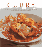 Curry: Authentic Spicy Curries from All Over the World: 160 Recipes Shown in 240 Evocative Photographs