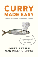 Curry Made Easy: The Practical Guide to Sri Lankan Cooking