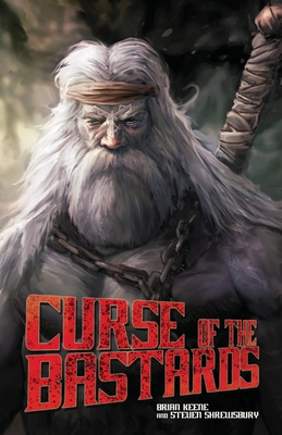 Curse of the Bastards - Keene, Brian, and Shrewsbury, Steven L