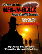 Curse Of The Men In Black: Return of the UFO Terrorists: Includes The Rare Classic THE UFO WARNING