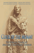 Curse of the Mummy: Victorian Tales of Ancient Egyptian Terror