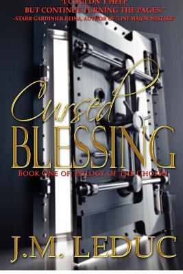 Cursed Blessing: Book One Trilogy of the Chosen - Leduc, J M