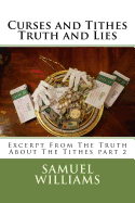 Curses and Tithes, Truth and Lies: Excerpt from the Truth about the Tithes Prt 2