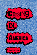 Cursing in America: A psycholinguistic study of dirty language in the courts, in the movies, in the schoolyards and on the streets