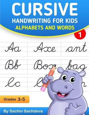 Cursive Handwriting for Kids: Alphabets and Words - Sachdeva, Sachin