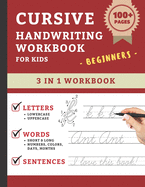 Cursive Handwriting Workbook For Kids Beginners: Cursive Handwriting Practice Book For Kids Grade 1-5 3 in 1 Learning Cursive Handwriting Workbook for Boys And Girls With Over 100 Pages to Practice Letters, Words, and Sentences (Red Cover Edition)