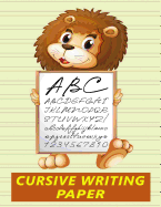 Cursive Writing Paper: Handwriting Practice Workbook for Kids - Lion