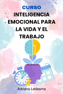 Curso Inteligencia Emocional Para La Vida Y El Trabajo