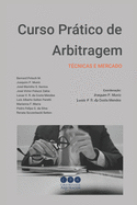 Curso Prtico de Arbitragem: T?cnicas e mercado