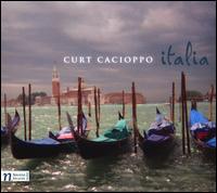 Curt Cacioppo: Italia - Matthew Bengtson (piano); Network for New Music; Quartetto di Venezia