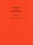 Curvature and Betti Numbers. (Am-32), Volume 32