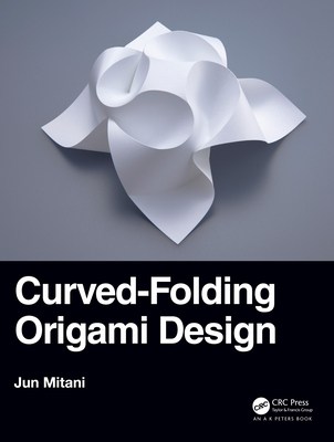 Curved-Folding Origami Design - Mitani, Jun