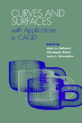 Curves and Surfaces with Applications in Cagd: Latino Caribbean Literature Written in the United States - Mehaute, Alain Le (Editor), and Rabut, Christopher (Editor), and Schumaker, Larry L (Editor)