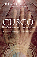 Cusco: The Gateway to Inner Wisdom