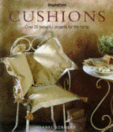 Cushions: 20 Decorative Projects for the Home - Stanley, Isabel