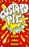 Custard Pie: Poems That Are Jokes That Are Poems