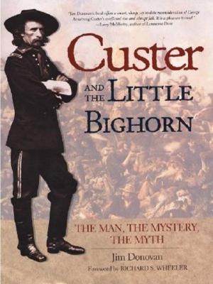 Custer and Little Bighorn - Donovan, Jim