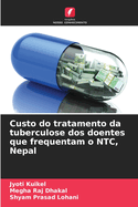 Custo do tratamento da tuberculose dos doentes que frequentam o NTC, Nepal