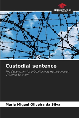 Custodial sentence - Oliveira Da Silva, Maria Miguel