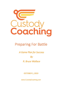Custody Coaching - Preparing For Battle: A Game Plan For Success