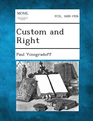 Custom and Right - Vinogradoff, Paul