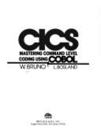 Customer Information Control System: Mastering Command Level Coding Using COBOL Programming